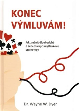 Konec výmluvám !