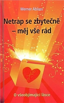 Netrap se zbytečně měj vše rád