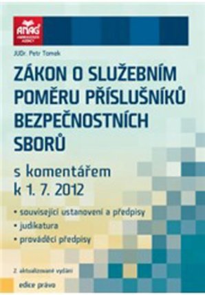Zákon o služebním poměru příslušníků bezpečnostních sborů S komentářem k 1.7.2012
