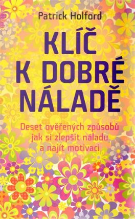 Klíč k dobré náladě: Deset ověřených způsobů jak si zlepšit náladu a najít motivaci