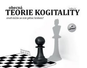 Obecná teorie kogitality aneb může se stát pěšec králem?