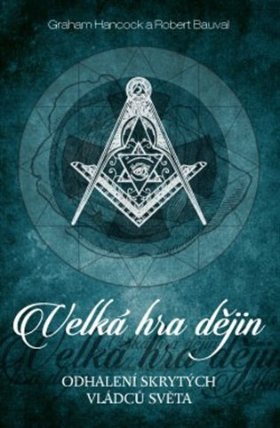 Velká hra dějin – Odhalení skrytých vládců světa