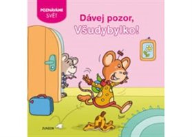 Dávej pozor, Všudybylko!