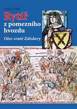 Rytíř z pomezního hvozdu - Otec sv. Zdislavy
