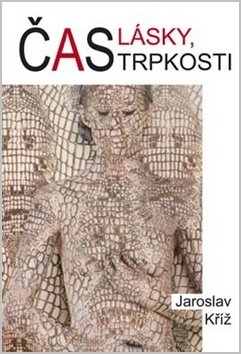 Čas lásky, čas trpkosti