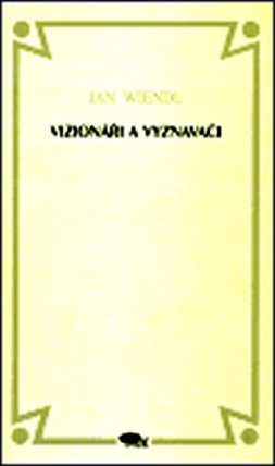 Vizionáři a vyznavači