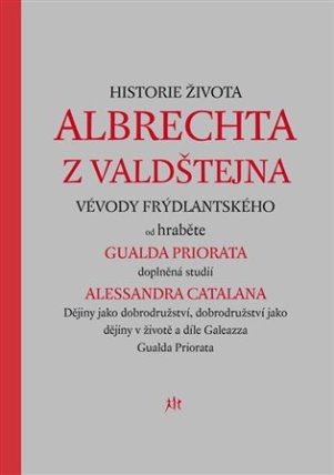 Historie života Albrechta z Valdštejna vévody Frýdlantského