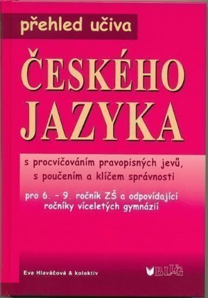 Přehled učiva českého jazyka pro 6.-9. ročník ZŠ+víceletá gymnázia
