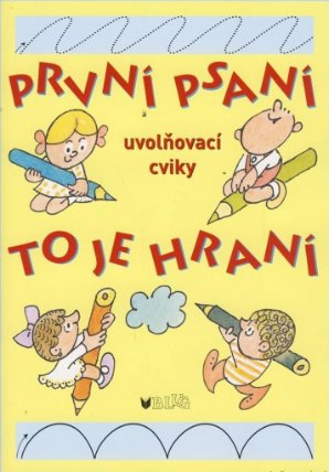 První psaní to je hraní - uvolňovací cviky