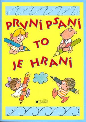 První psaní to je hraní