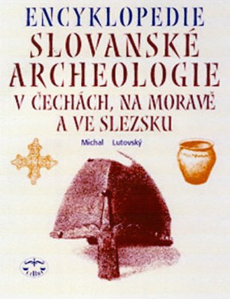 Encyklopedie slovanské archeologie v Čechách, na Nmoravě a ve Slezsku