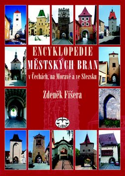 Encyklopedie městských bran v Čechách, na Moravě a ve Slezsku