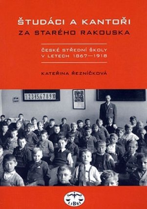 Študáci a kantoři za starého Rakouska