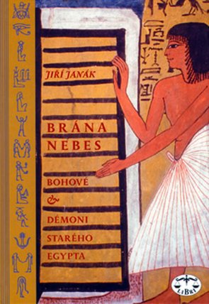 Brána nebes: bohové a démoni starého Egypta