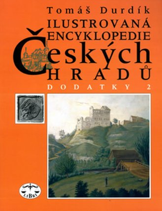 Ilustrovaná encyklopedie českých hradů - dodatky 2