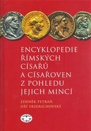 Encyklopedie římských císařů a císařoven z pohledu jejich mincí