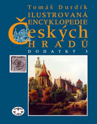 Ilustrovaná encyklopedie českých hradů - dodatky 3