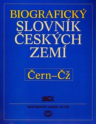 Biografický slovník českých zemít  /11.svazek/ (Čern-Čž)