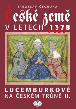 České země v letech 1378-1437 - Lucemburkové na českém trůně II.