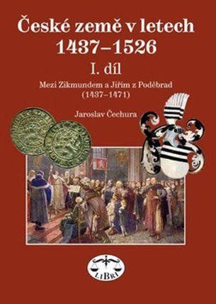 České země 1437-1526, I. díl, Mezi Zikmundem a Jiřím z Poděbrad
