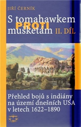 S tomahawkem proti mušketám II.díl