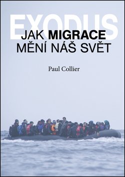 Exodus. Jak migrace mění náš svět ?