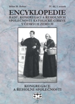 Encyklopedie řádů, kongregací a řeholních společností katolické církve v českých zemích IV., 2 sv.