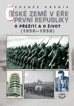 České země v éře první republiky. O přežití a o život (1936–1938)