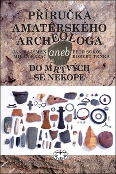 Příručka amatérského archeologa