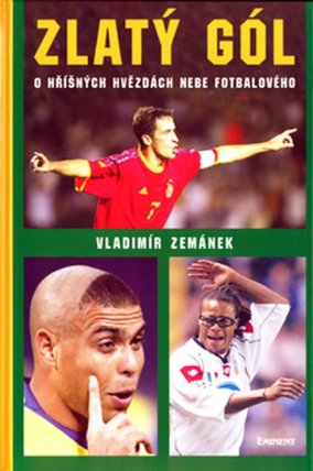 Zlatý gól o hříšných hvězdách nebe fotbalového