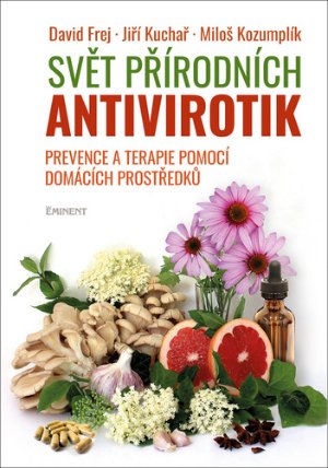 Svět přírodních antivirotik - Prevence a terapie pomocí domácích prostředků