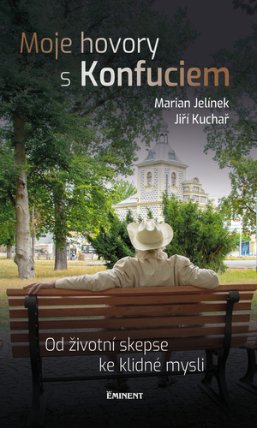 Moje hovory s Konfuciem - Od životní skepse ke klidné mysli