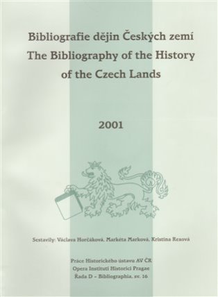 Bibliografie dějin Českých zemí za rok 2001. The Bibliography of the History of the Czech