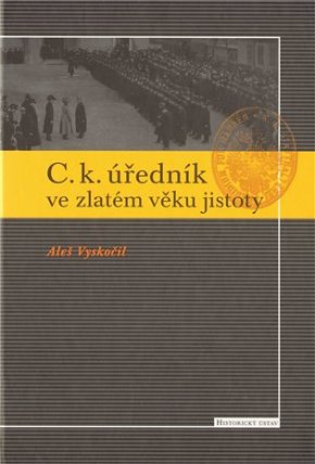 C. k. úředník ve zlatém věku jistoty