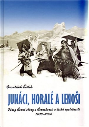 Junáci, horalé a lenoši.