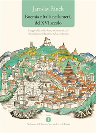 Boemia e Italia nella meta del XVI secolo - Il viaggio della nobilta boema a Genova nel 15