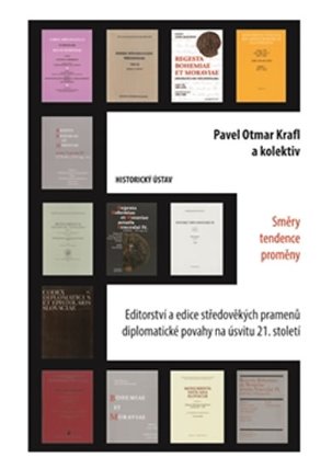 Editorství a edice středověkých pramenů diplomatické povahy na úsvitu 21. století. Směry –