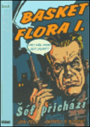 Basket Flora I. - Šéf přichází