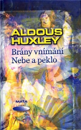 Brány vnímání. Nebe a peklo
