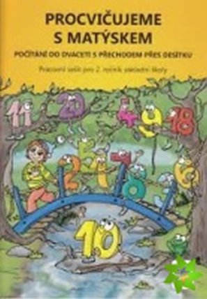 Procvičujeme s Matýskem - Počítání do 20 s přechodem přes 10 - Pracovní sešit ke 4. dílu u