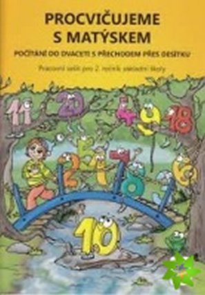 Procvičujeme s Matýskem - Počítání do 20 s přechodem přes 10 - Pracovní sešit ke 4. dílu u