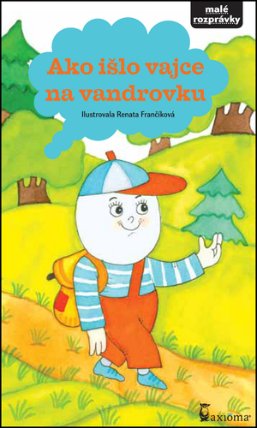 Ako išlo vajce na vandrovku