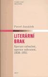 Literární brak. Operace vyloučení, operace nahrazení, 1938-1951