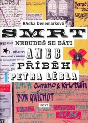 Smrt - nebudeš se báti aneb příběh Petra Lébla
