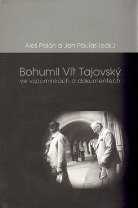 Bohumil Vít Tajovský ve vzpomínkách a dokumentech