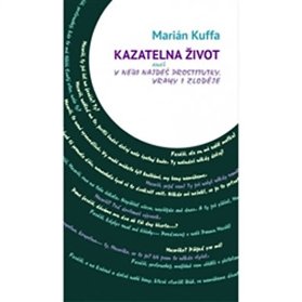 Kazatelna Život aneb V nebi najdeš prostitutky, vrahy i zloděje