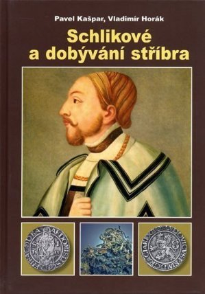 Schlikové a dobývání stříbra