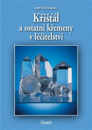 Křišťál a ostatní křemeny v léčitelství