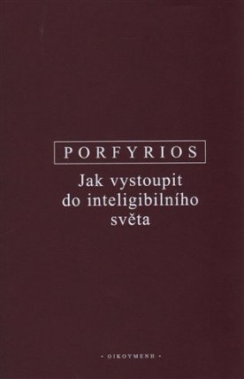 Jak vystoupit do inteligibilního světa
