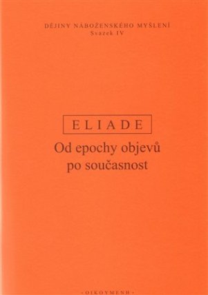 Od epochy objevů po současnost - Dějiny náboženského myšlení IV. Dějiny náboženského myšle